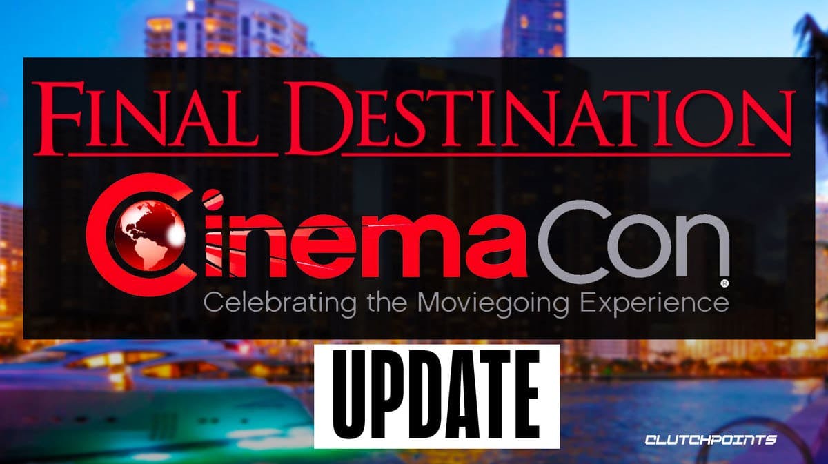 Final Destination, CinemaCon