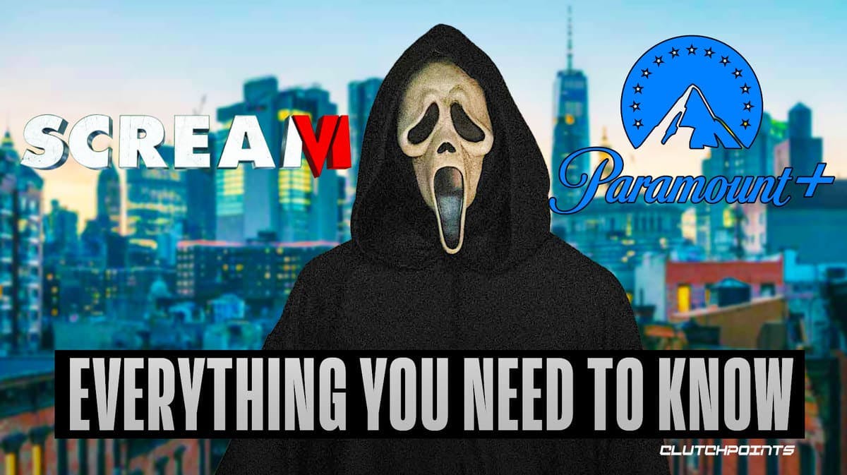 Scream VI, Ghostface, Paramount+