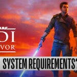 Star Wars Jedi: Survivor, Electronic Arts, System Requirements