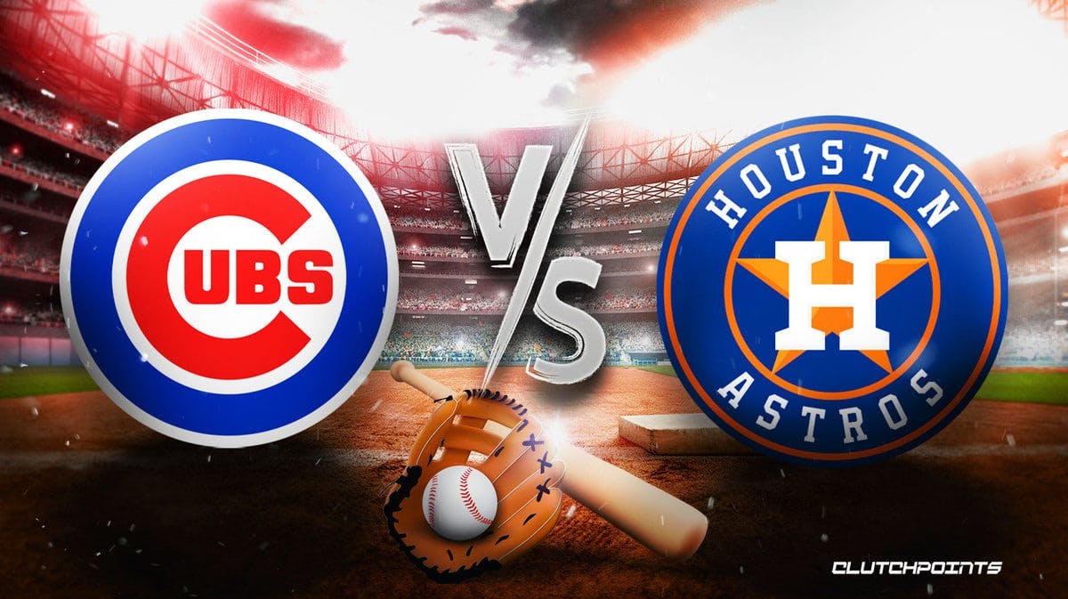 Cubs Astros, Cubs Astros prediction, Cubs Astros pick, Cubs Astros odds, Cubs Astros how to watch