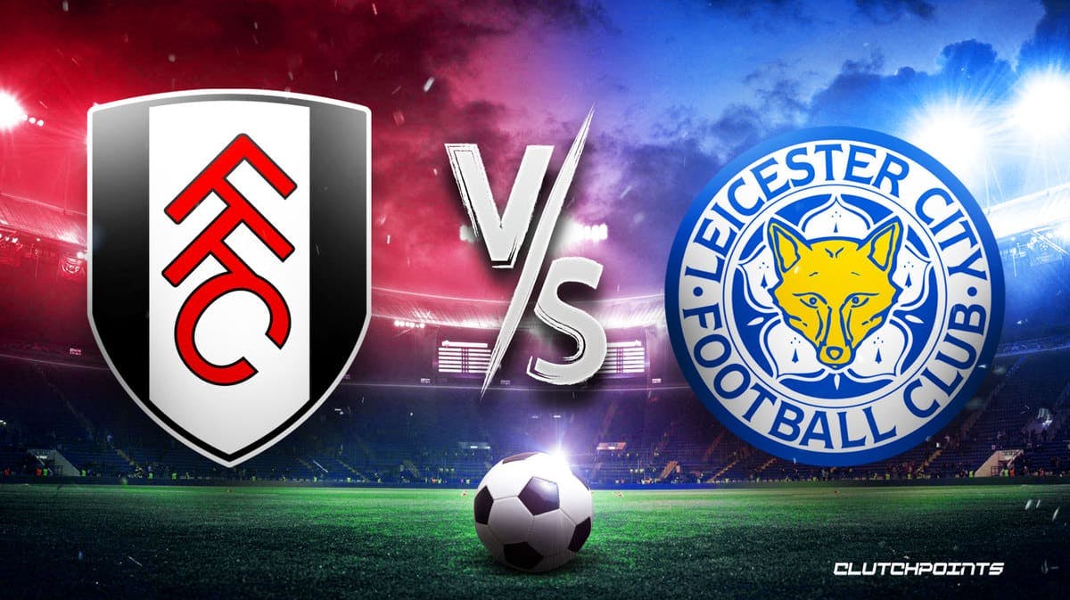 Premier League Odds: Fulham vs Leicester prediction, pick, how to watch - 5/7/2023