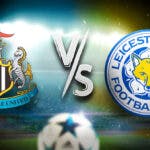 Soi kèo Ngoại hạng Anh: Dự đoán, soi kèo, soi kèo Newcastle vs Leicester - 22/5/2023