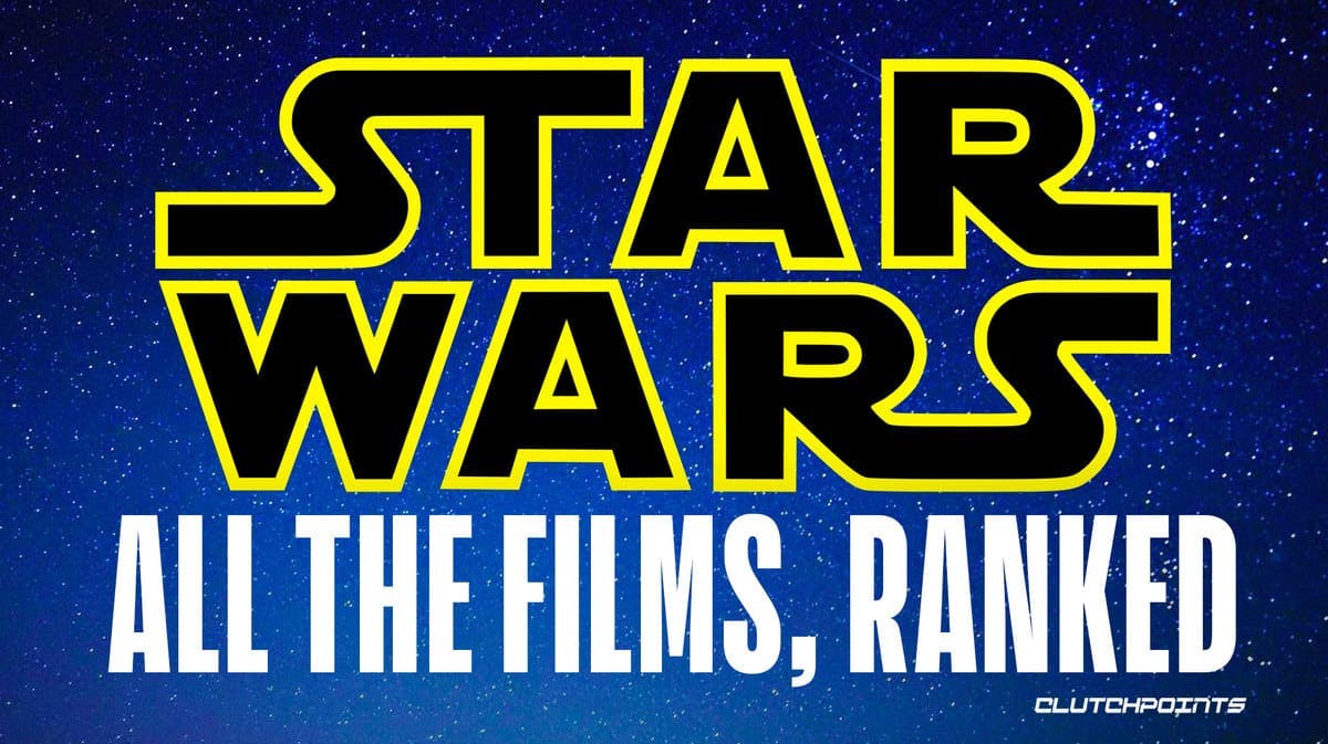 Star Wars, All the films, ranked