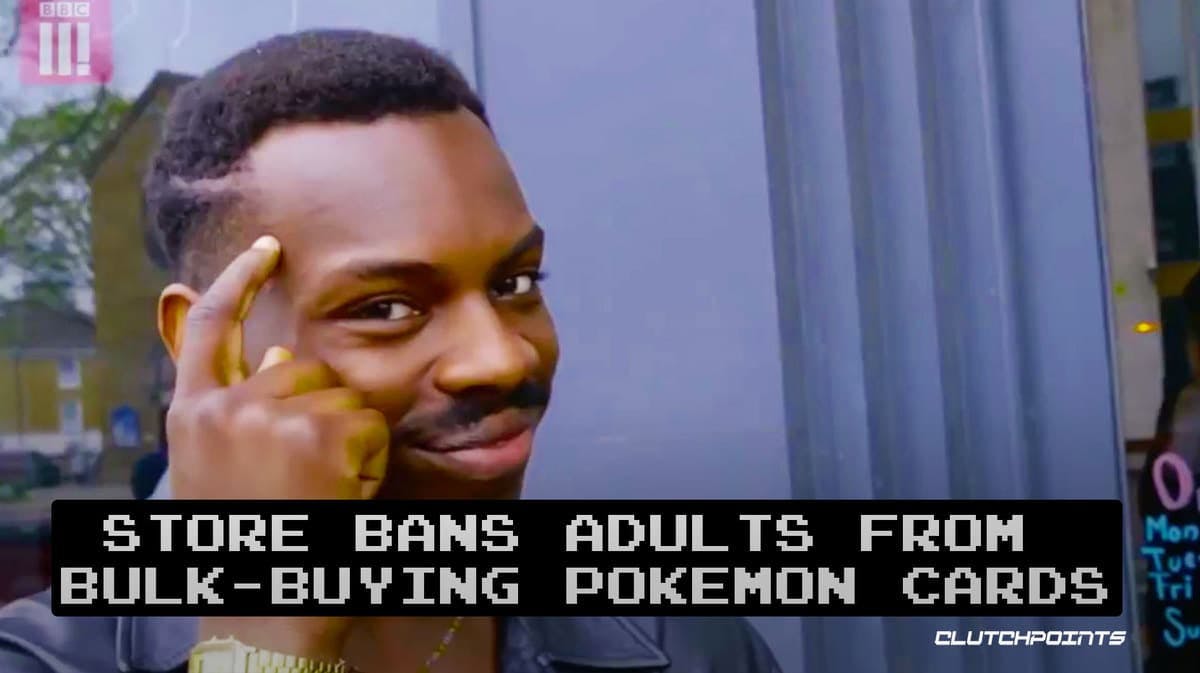 Bans Buying Pokemon Cards, Adults Banned Pokemon Cards, Bulk Buying Pokemon Banned
