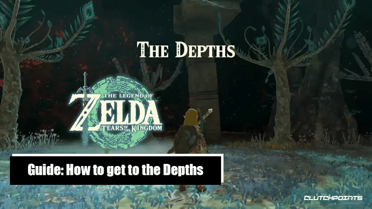 Tears of the Kingdom Guide How to Get to the Depths, Tears of the Kingdom, The Legend of Zelda