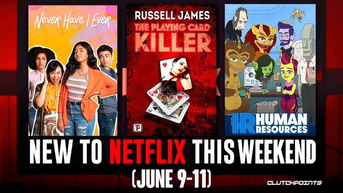 New Shows, Movies, Films, Series to Netflix this Weekend June 9-11, 2023