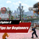 Street Fighter 6 Tips for Beginners World Tour