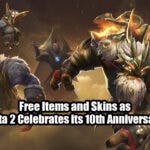 DotA 2 10th Anniversary, Free Skins, Free Items, DotA 2