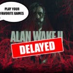alan wake 2 delay, alan wake 2, alan wake 2 release date, alan wake 2 release delay