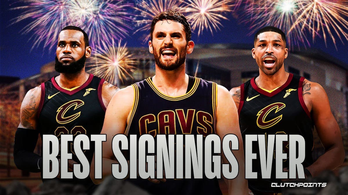 Cavs, Cavs free agency, Cavs free agent signings, LeBron James, Kevin Love