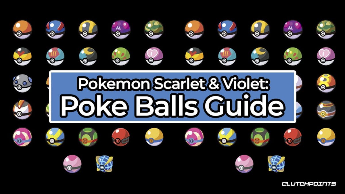 Pokemon Scarlet & Violet: Poke Balls Guide