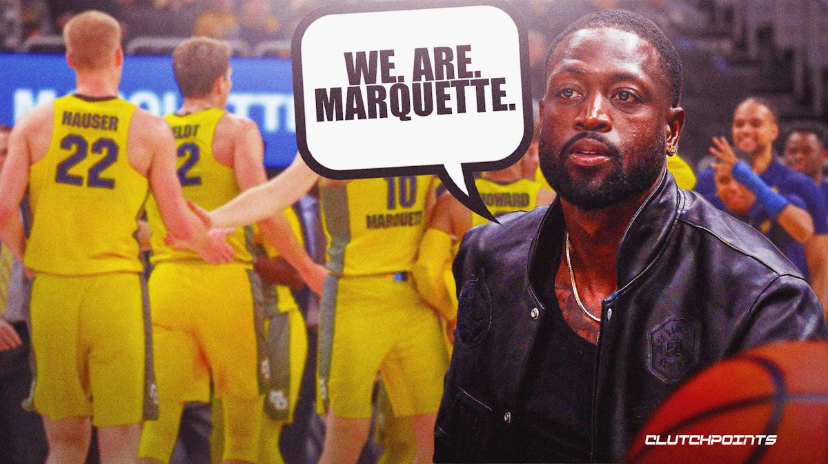 Dwyane Wade in foreground with quote bubble saying "We. Are. Marquette."