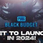 PUBG Black Budget teaser with the caption 'Set To Launch In 2024!'