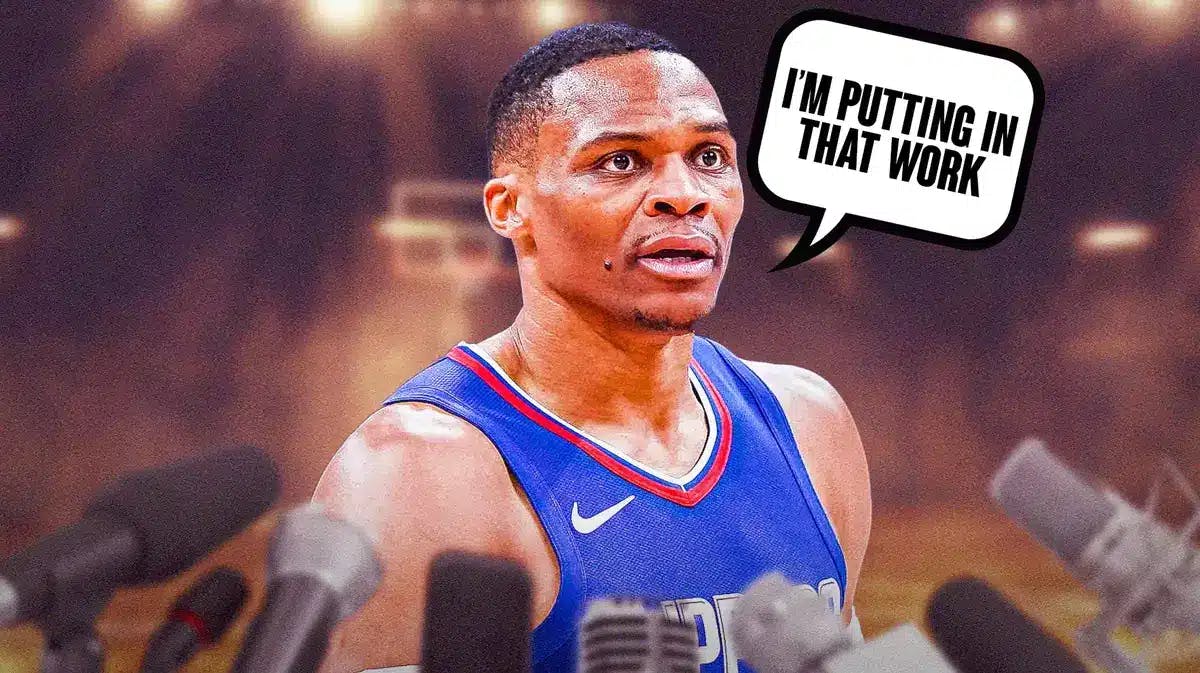 Russell Westbrook saying “I’m putting in that work”