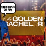 Gerry Turner, the logo for Golden Bachelor, and a silhouette of a woman with a “?” over it. Turner has a speech bubble that says “Golden playa’s got play”