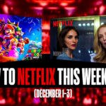 New Shows Films Movies Series Coming to Netflix this Weekend of December 1-3, 2023