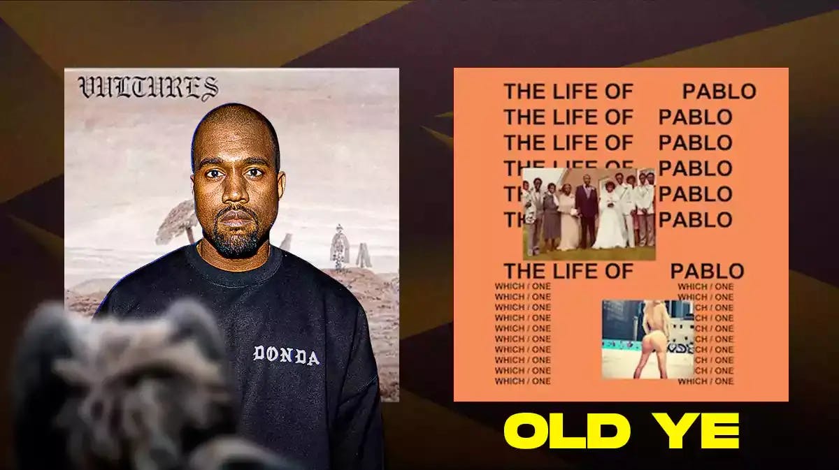 Kanye West in front Vultures album cover on one side; The Life of Pablo album cover on the other with the worlds OLD YE below