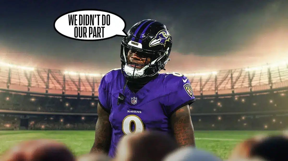 Lamar Jackson saying “We didn’t do our part”