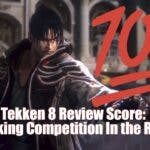 Tekken 8 Review, Review Score, DLC, Storyline, Gameplay