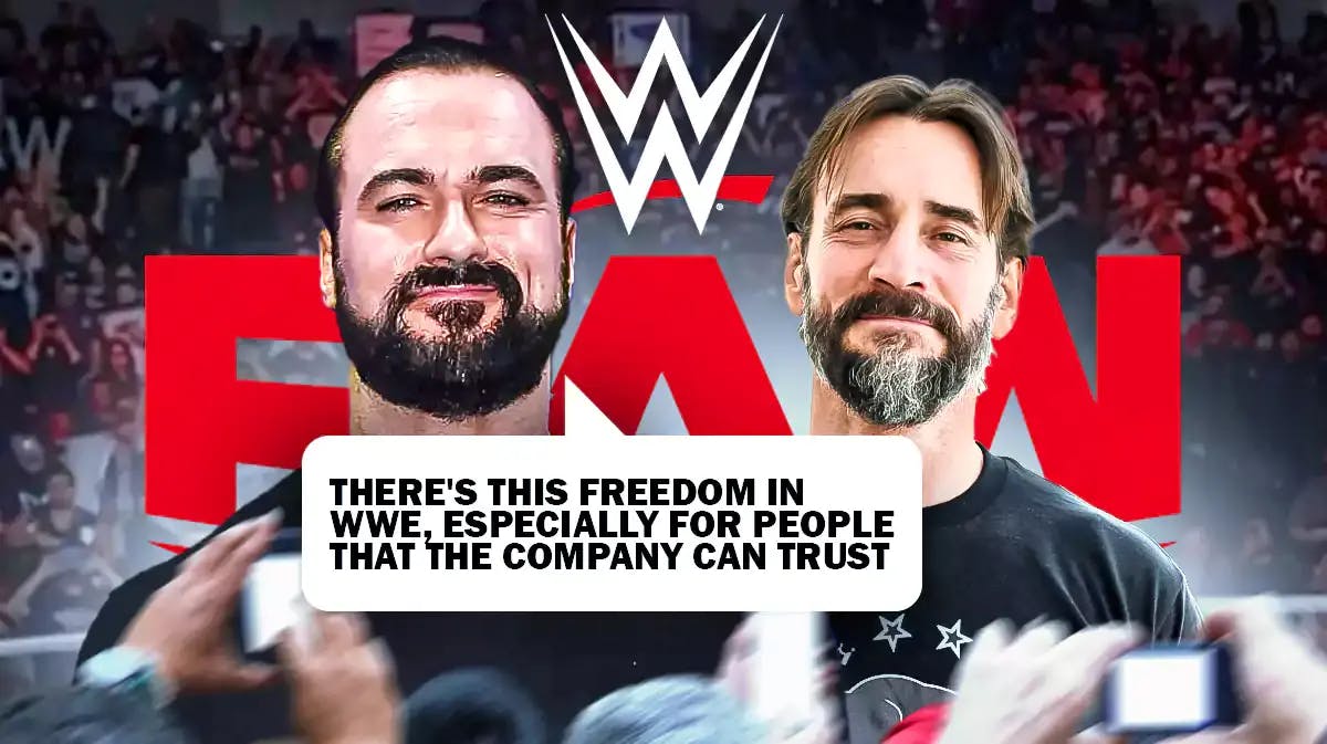 Drew McIntyre with a text bubble reading “There's this freedom in WWE, especially for people that the company can trust” next to CM Punk with the RAW logo as the background.