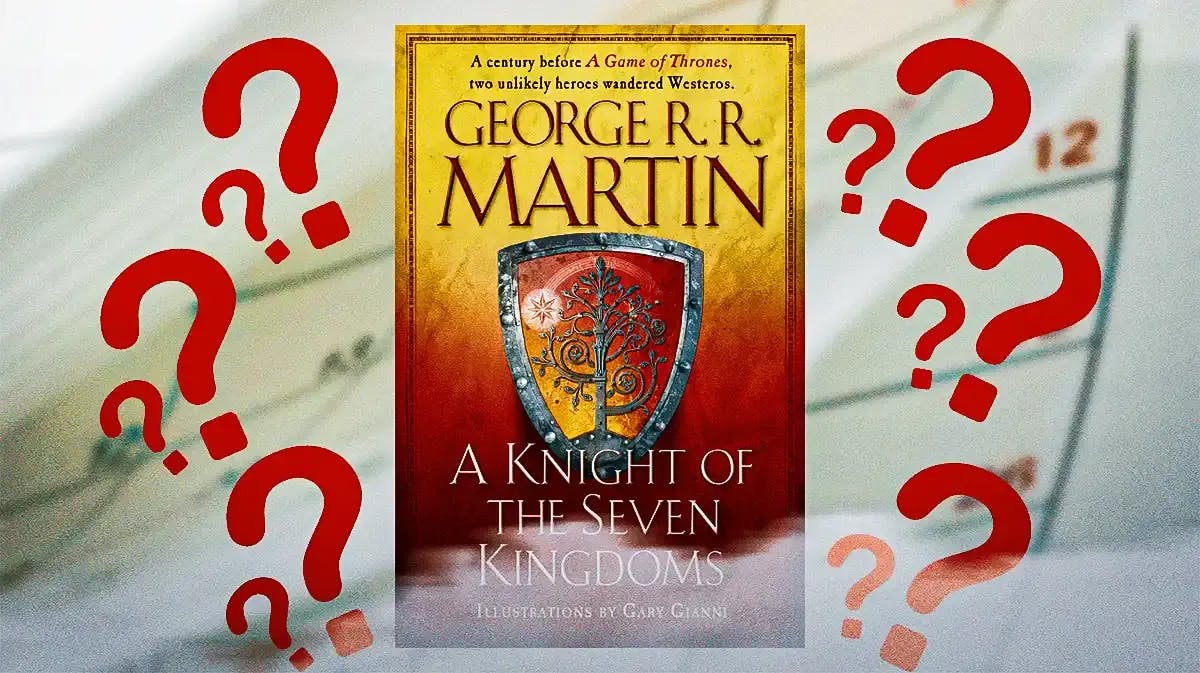A Knight of Seven Kingdoms cover over a calendar and surrounded by question marks