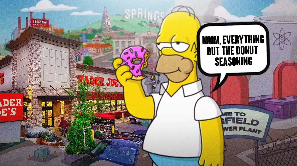 Homer Simpson with speech bubble, "Mmm, everything but the donut seasoning" and a picture of Trader Joe's and Springfield in the background