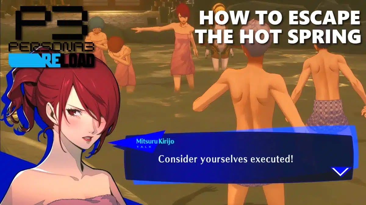 persona 3 reload hot spring, reload hot spring, reload escape hot spring, persona 3 reload, reload hot spring guide, a screenshot of mitsuru in persona 3 reload with the words how to escape the hot spring