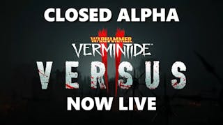 vermintide 2 versus closed alpha, vermintide 2 versus, vermintide 2 versus alpha, vermintide 2, the splash art for vermintide 2 versus with the words closed alpha now live on it