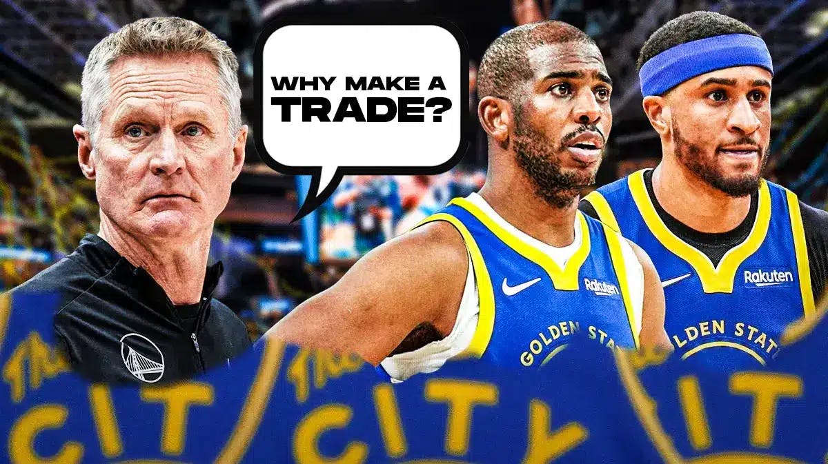 Steve Kerr saying "Why make a trade?"