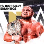 Samoa Joe with a text bubble reading “It’s just silly semantics”holding the AEW Wolrd Champonship with the AEW logo as the background.