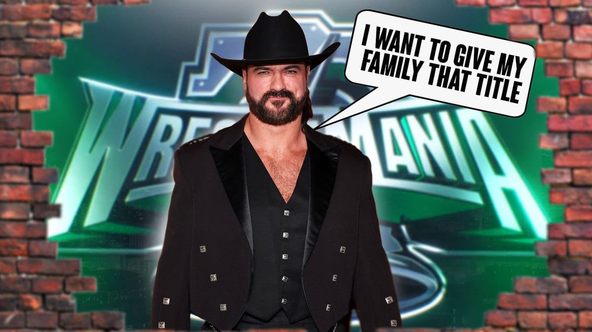 Drew McIntyre with a text bubble reading “I want to give my family that title” with the WrestleMania 40 logo as the background.