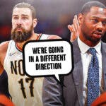 Willie Green telling Jonas Valanciunas ‘we’re going in a different direction' New Orleans Pelicans