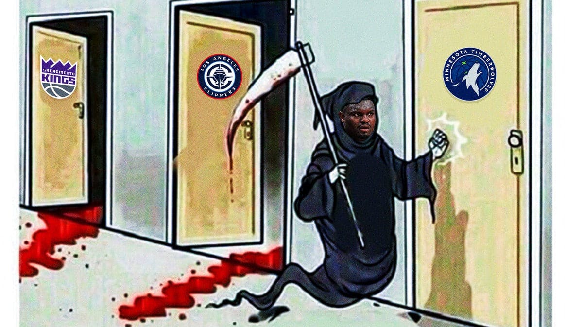 Pelicans Zion Williamson as the grim reaper knocking on the doors of the Kings, Clippers and Timberwolves
