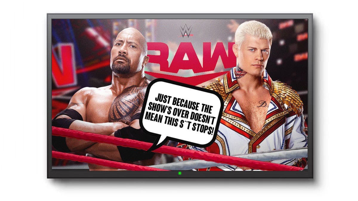 The Rock with a text bubble reading “Just because the show's over doesn't mean this s**t stops!” next to Cody Rhodes with the RAW logo as the background.