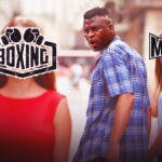 Francis Ngannou in distracted boyfriend meme beside MMA but looking back at boxing