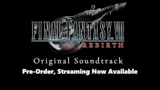 ff7 rebirth ost, ff7 rebirth ost preorder, ff7 rebirth ost streaming, ff7 rebirth, logo for ff7 rebirth with the words original soundtrack pre-order streaming now avaialable under it