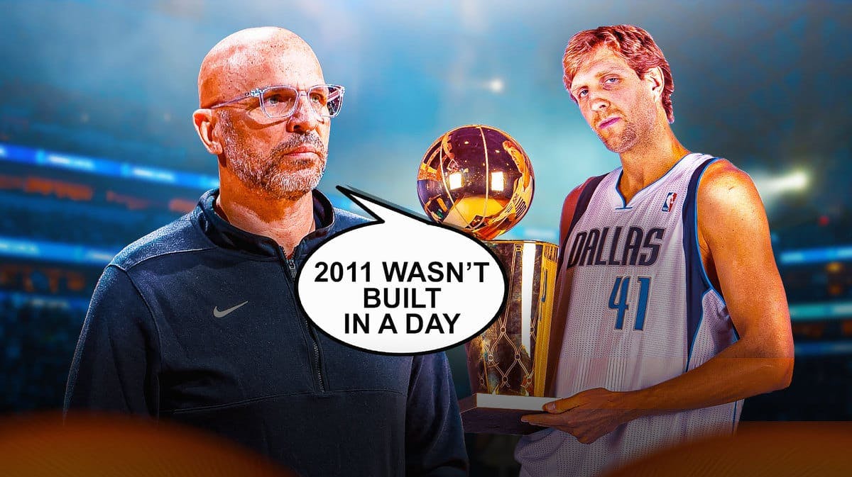 In front on left, Mavericks' Jason Kidd (head coach) saying the following: “2011 wasn’t built in a day” In front on right, need Mavericks' Dirk Nowitzki in 2011 holding the NBA Finals trophy after the Mavericks won the NBA Finals.