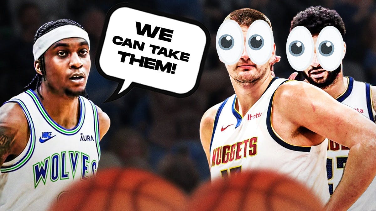 Jaden McDaniels on one side with a speech bubble that says “We can take them!”, Nikola Jokic and Jamal Murray on the other side with the big eyes emoji over their faces
