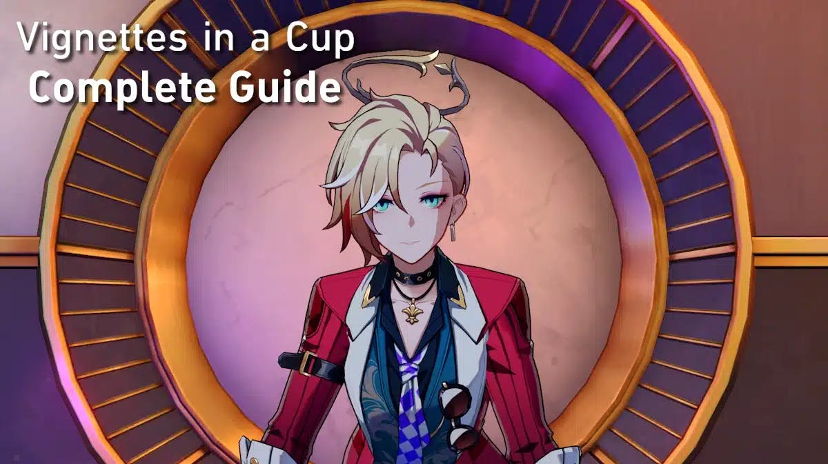 vignettes cup, vignettes cup guide, vignettes cup drinks guide, vignettes cup drinks, honkai star rail, an in-game screenshot of siobhan with the words Vignettes in a Cup in one corner and complete guide under it
