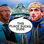 Logan Paul with a text bubble reading “This place sucks, dude” next to Nick Aldis with the WrestleMania 40 logo as the background.