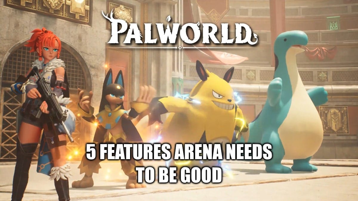 palworld arena fun, palworld arena, palworld arena features, palworld arena good, palworld, an image of a palworld player with their three pals with the palworld logo on the top and the words 5 features arena needs to be good below
