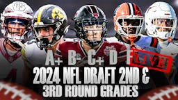 2024 NFL Draft Grades For Every 2nd, 3rd-Round Pick