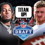 Tennessee Titans offensive tackle JC Latham and quarterback Will Levis. They have a joint speech bubble that says “Titan up!” They are next to a logo for the 2024 NFL Draft.