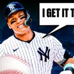 Aaron Judge saying "I get it tbh."