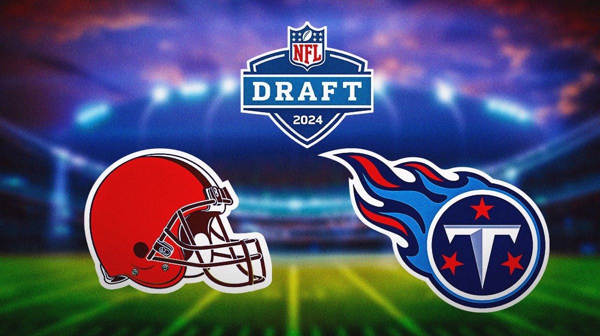 Browns, Titans, 2024 NFL Draft