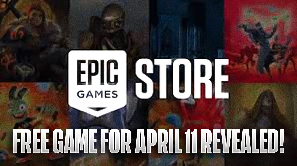 Epic Games Store Free Game For April 11 Revealed