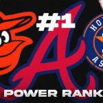Orioles logo with a green up arrow (left), Braves logo with "No. 1" (middle), and Astros logo with a red down arrow (right) and "MLB Power Rankings" across the front