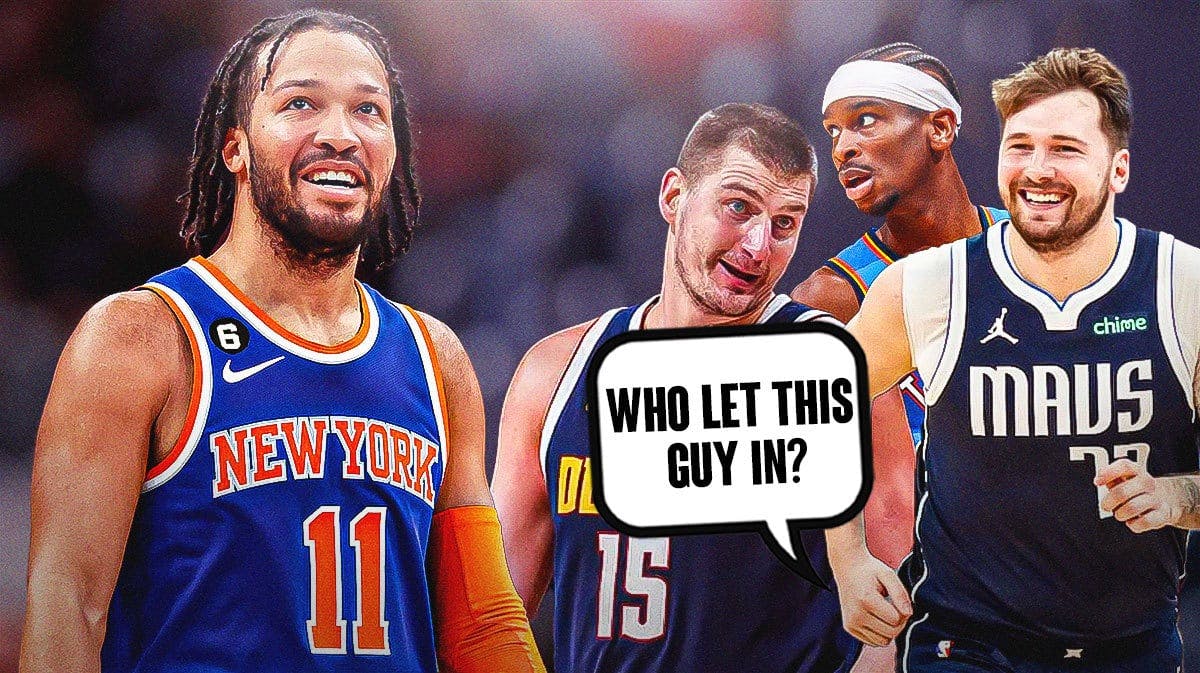 Knicks' Jalen Brunson next to MVP candidates Nikola Jokic, Shai Gilgeous-Alexander and Luka Doncic saying "Who let this guy in?"