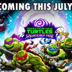 Teenage Mutant Ninja Turtles: Splintered Fate Comes To Nintendo Switch This July